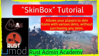 Rust SkinBox - How to get skins for your players for FREE -  Rust Admin Tutorial