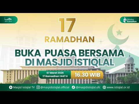 Hari Ke 17 Ramadhan_Buka Puasa Bersama 6000 Jama'ah di Masjid Istiqlal _ 07.03.2026