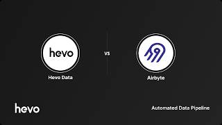 Hevo vs Airbyte: Why Data Teams Are Choosing Hevo