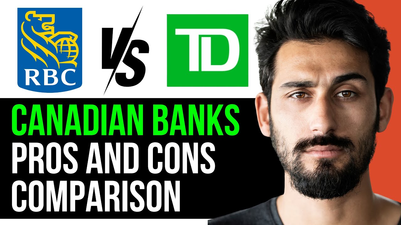 RBC vs TD (CANADIAN BANKS PROS AND CONS COMPARISON) [2024] - YouTube