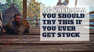 If you get STUCK try this in Assassins Creed Valhalla