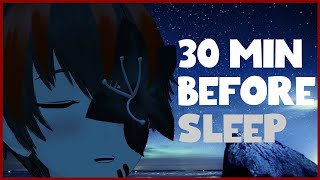 [ #6 ] 30 Min Before Sleep