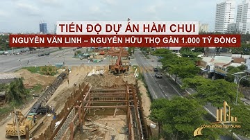 TIẾN ĐỘ DỰ ÁN HẦM CHUI NGUYỄN VĂN LINH – NGUYỄN HỮU THỌ GẦN 1.000 TỶ ĐỒNG