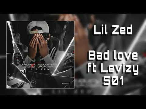 LIL ZED: BAD LOVE Feat LEVIZY 501(No Face )2026