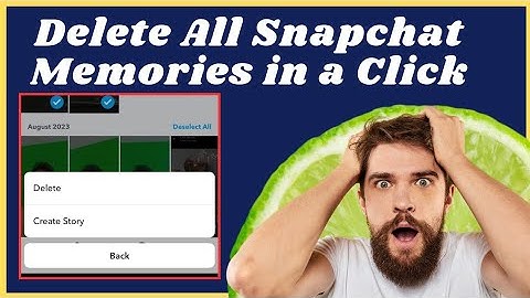 How to clear all Snapchat memories in a single click | Delete all Snapchat memories at once