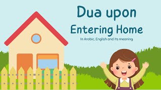 Memorize Dua for Entering the House | Arabic, English & Meaning