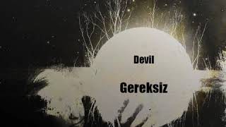 Devil - Gereksiz (acoustic) Resimi