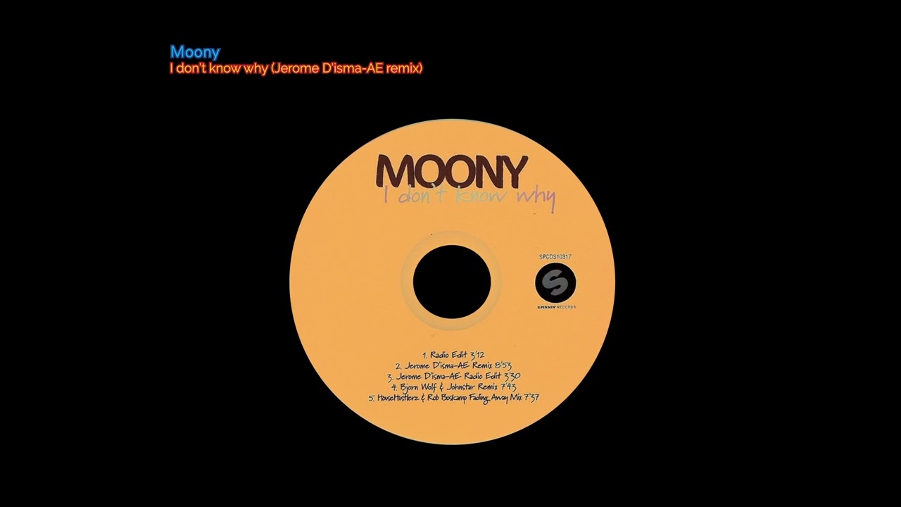 Moony - I don't know why (Jerome D'isma-AE remix) - YouTube