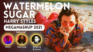 WATERMELON SUGAR the Megamix | ft. Harry Styles, Dua Lipa, Rihanna, 5SOS & more! (feat. KoD mASHUP)