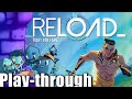 Reload Play-through