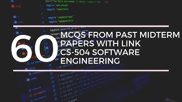 Cs-504 Software Engineering MCQS from past midterm paper.