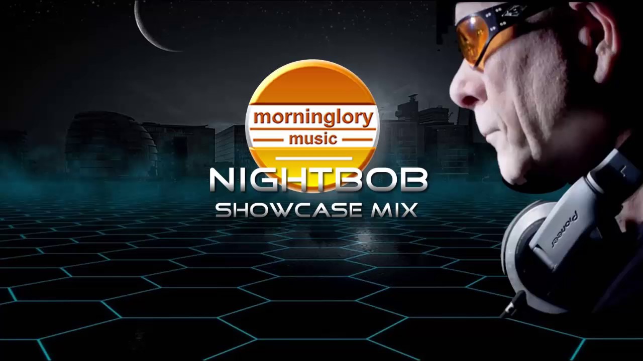 Nightbob Showcase mix morninglory music progressive house 2017