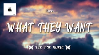 Russ - What They Want (Lyrics) \