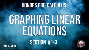 Pre-Calculus Section 1-3 "Graphing Linear Equations"
