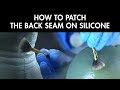 Silicone Sculpting & Patching: How to Patch the Back Seam on Silicone