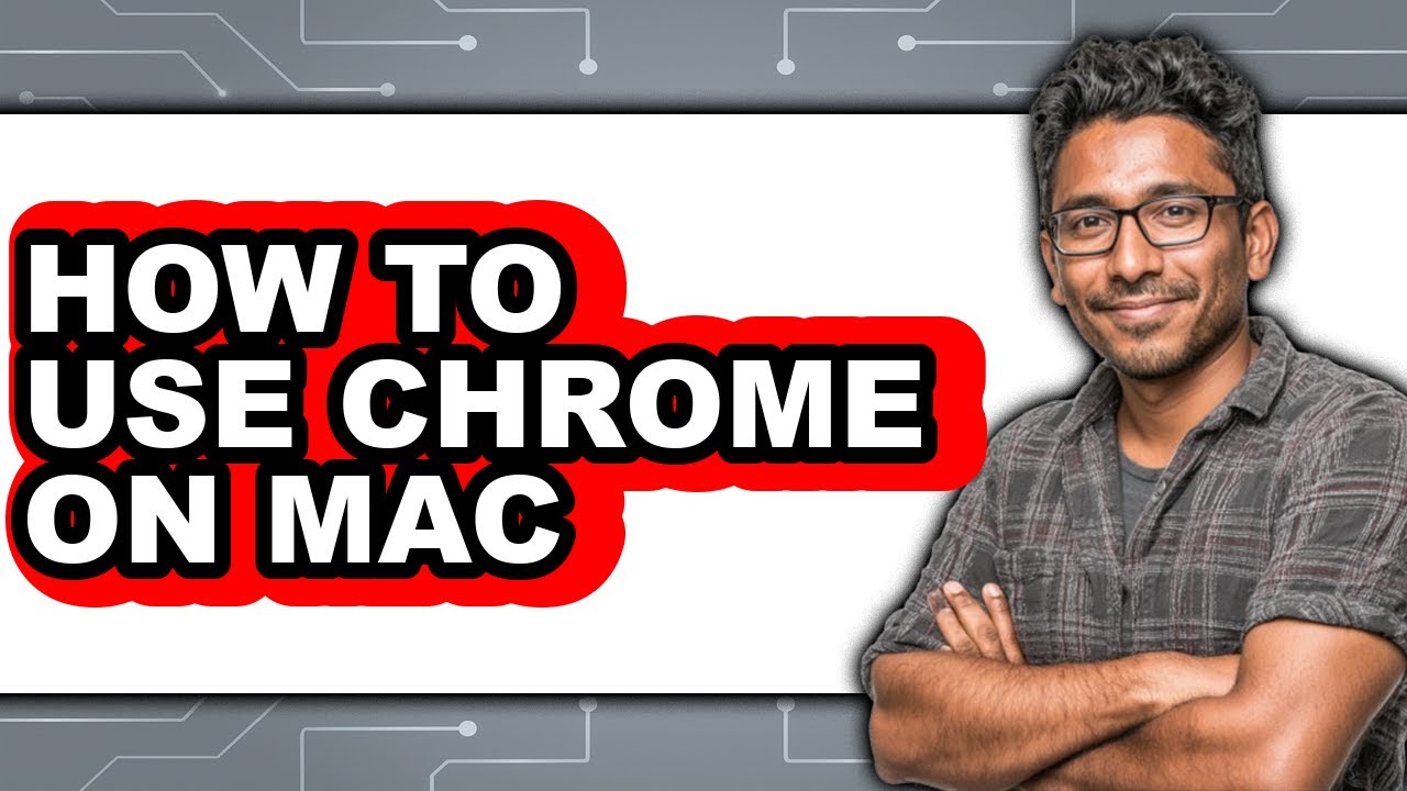 How to Use Chrome on Mac (updated) - YouTube