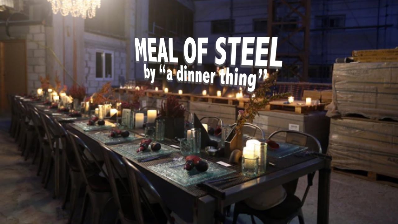 MEAL OF STEEL | by " a dinner thing " - YouTube