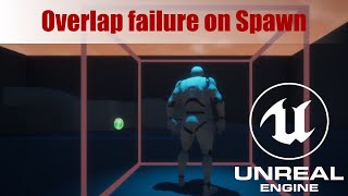 How-to deal with Overlap failure on Spawn in UE4/UE5