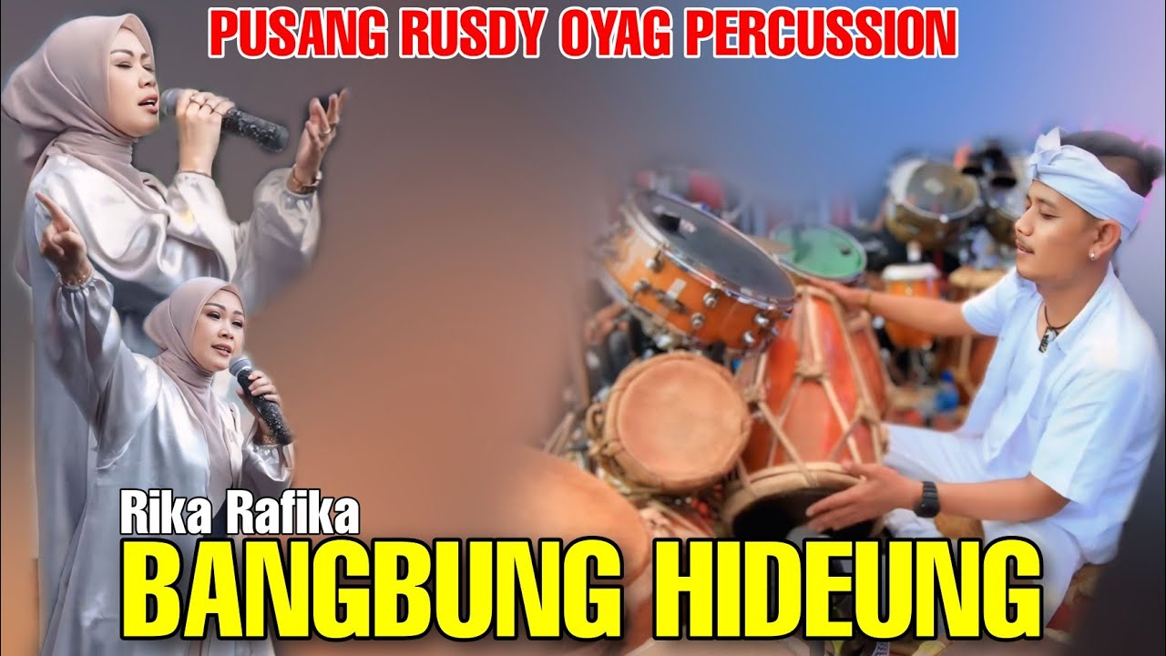 BANGBUNG HIDEUNG - RIKA RAFIKA  | PUSANG RUSDY OYAG PERCUSSION