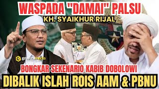Waspada 'Damai' Palsu! KH Syaikhur Rijal Bongkar Skenario di Balik Islah Rois Aam \u0026 PBNU\