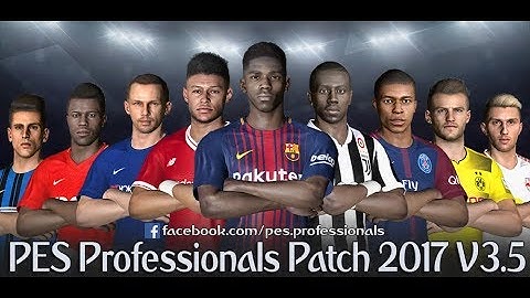 PES Professionals Patch V3.5 Update for PES 2017| Latest Transfers | Download + Install | HD