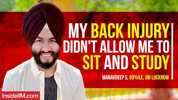 My Journey From A Hospital Bed To IIM Lucknow, Ft. Manavdeep S, CAT 99%iler