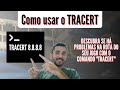 Como analisar sua rede com o comando TRACERT