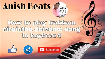 Irakkam niraintha deivame song|இரக்கம் நிறைந்த தெய்வமே keyboard notes