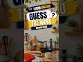 Kitchen Items | English Vocabulary for Beginners | Guess the Word #shorts #quiz #englishvocabulary