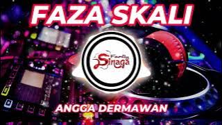FAZA SKALI - ANGGA DERMAWAN || CIS CIS CIS CIS CIS