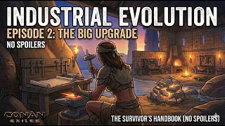 CONAN EXILES (2026 Beginner's Guide) | Industrial Evolution: The Age of Improved Benches