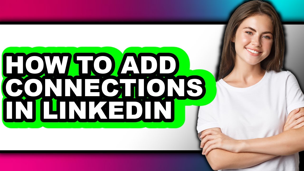 How to Add Connections in Linkedin - Easy Guide - YouTube