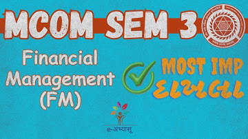 FINANCIAL MANAGEMENT - IMP SUMS (દાખલા) | MCOM SEM 3 | VNSGU | E-ABHYASU