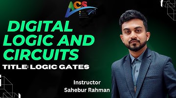 Digital Logic And Circuits I DLC I Logic Gates I Sahebur Rahman I Aiub Course Solution I ACS I