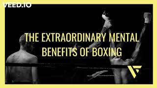 The EXTRAORDINARY Mental Benefits of Boxing