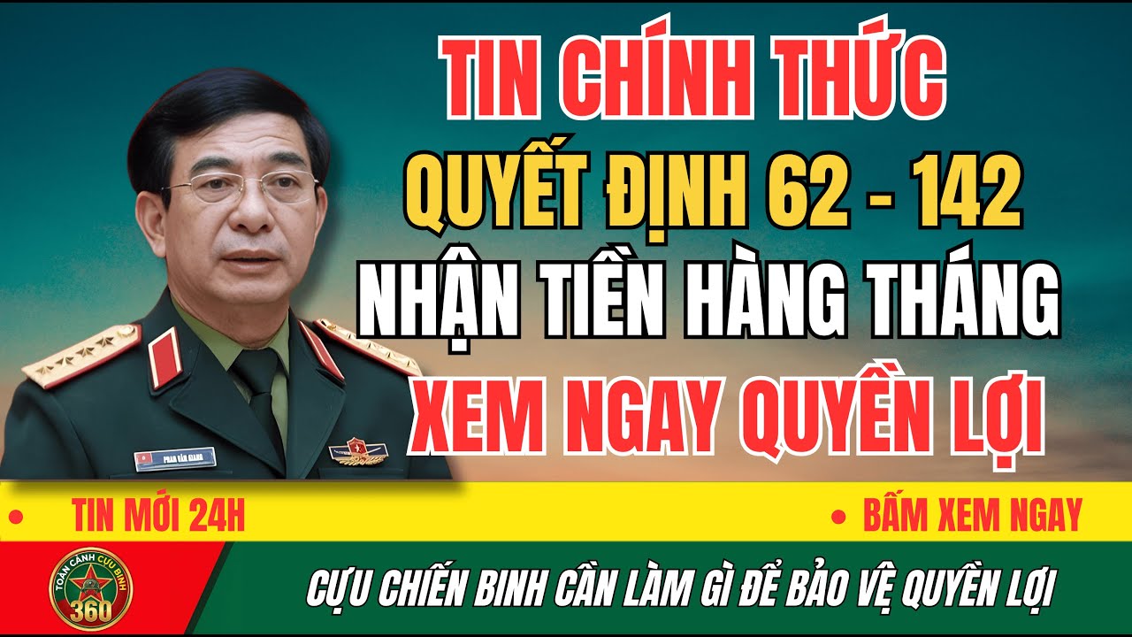 QĐ 62 và 142 Toàn cảnh điều kiện hưởng trợ cấp CCB mới nhất
