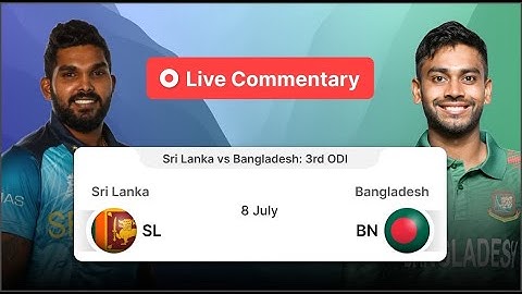 Sri Lanka vs Bangladesh 3rd ODI | 2nd Innings | Live Commentary & Score Updates