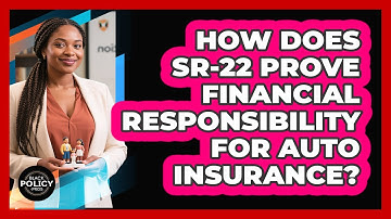 How Does SR-22 Prove Financial Responsibility For Auto Insurance? - Black Policy Pros