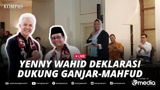 🔴LIVE - Yenny Wahid Deklarasi Dukung Ganjar-Mahfud di Pilpres 2024