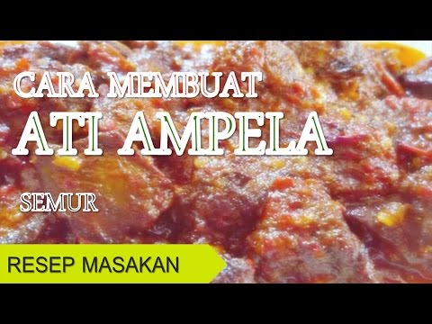 Cara Memasak Ati Ampela Semur