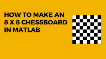 How to easily make an 8 by 8 chessboard in Matlab