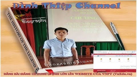 CÁCH ĐƯA  BÀI GIẢNG CÓ DUNG LƯỢNG LỚN LÊN VNEDU