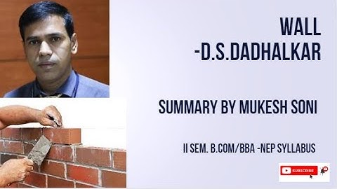 Wall Poem by D.S.Dadhalkar| Summary | Explanation Line to Line | Analysis