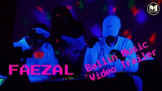 Faezal Ballin MV COMING SOON!