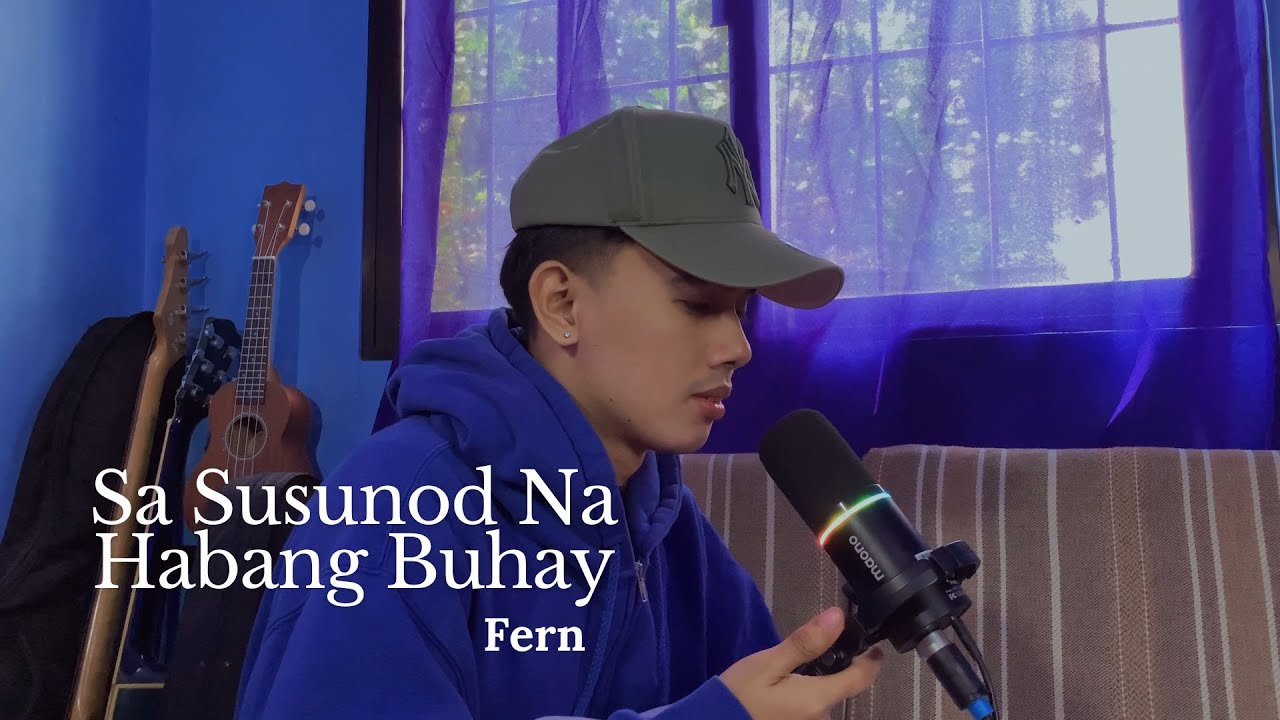 Sa Susunod Na Habang Buhay - Ben&Ben (Cover by Fern)