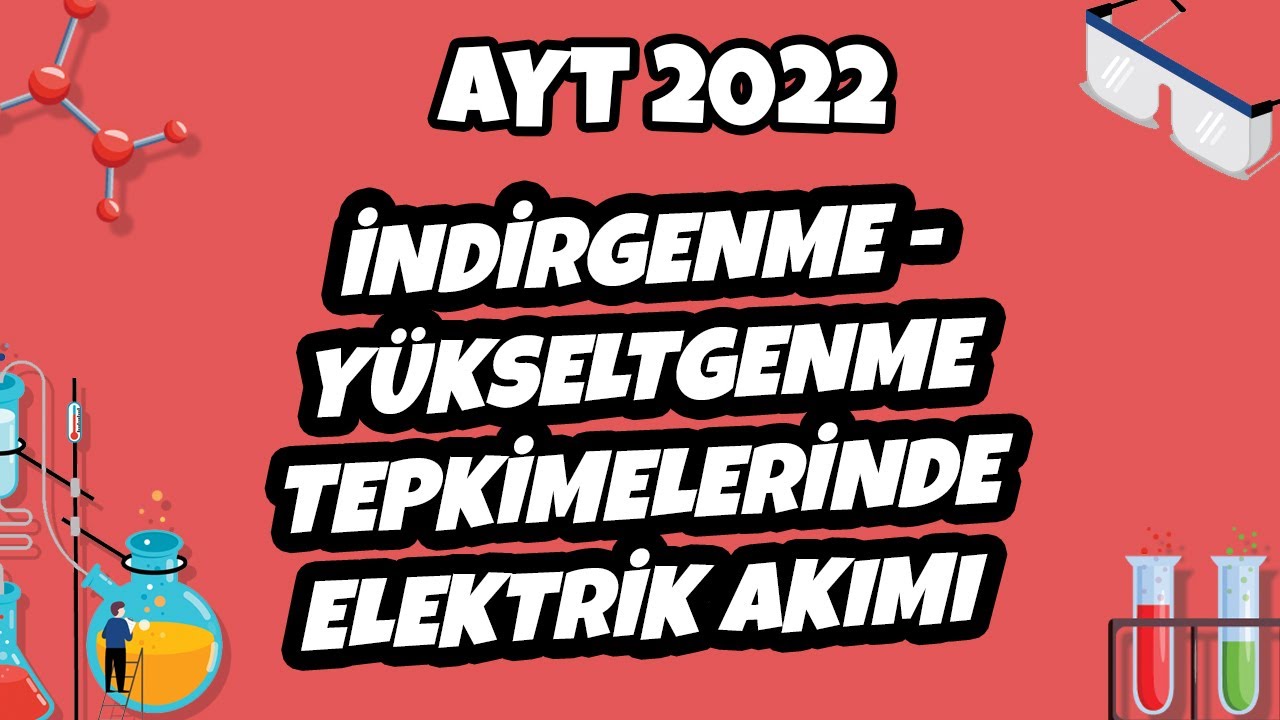 AYT Kimya - İndirgenme - Yükseltgenme Tepkimelerinde Elektrik Akımı | AYT Kimya 2022 #hedefekoş
