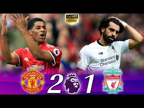 Rashford Destroyed Liverpool Manchester United 2 1 Liverpool PL 2017 18 Extended FHD Highlights 