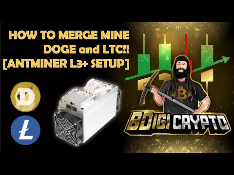 How To Mine DOGECOIN And LITECOIN!! [Antminer L3+ Setup]