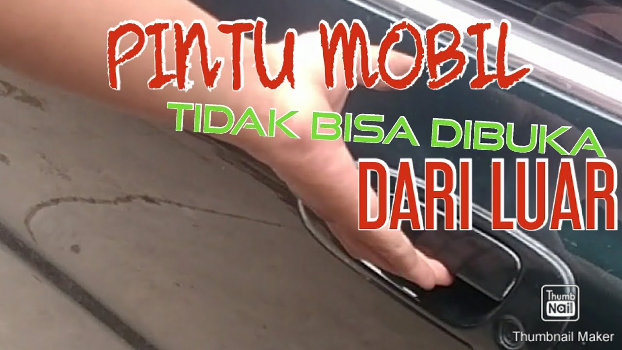  Pintu  Mobil Tidak  Bisa  Dibuka  Dari Luar YouTube