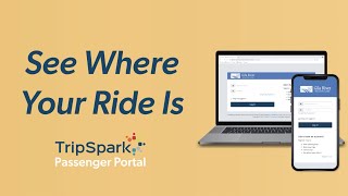 See Where Your Ride Is - TripSpark Passenger Portal